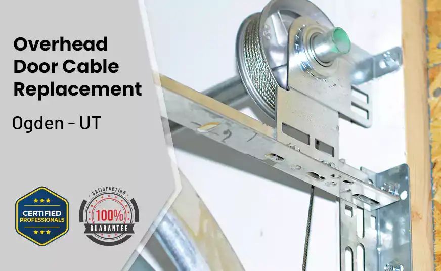 Overhead Door Cable Replacement Ogden - UT 